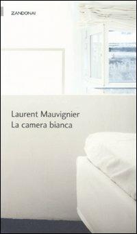 La camera bianca - Laurent Mauvignier - copertina