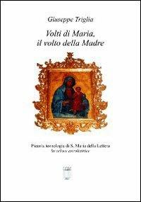 Volti di Maria, iconologia di S. Maria della Lettera, la veloce ascoltatrice - Giuseppe Triglia - copertina