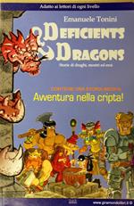 Storie di draghi, mostri ed eroi. Deficients & Dragons