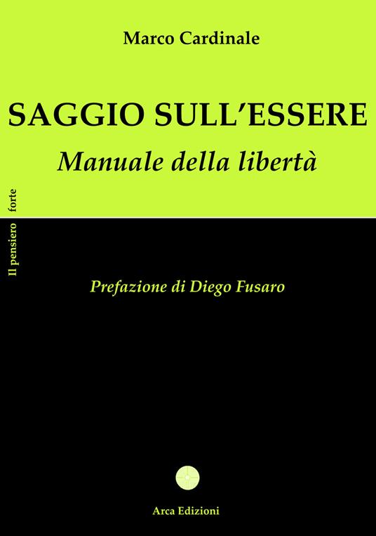 Saggio sull'essere. Manuale della libertà - Marco Cardinale - copertina