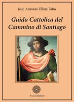 Guida cattolica del Cammino di Santiago