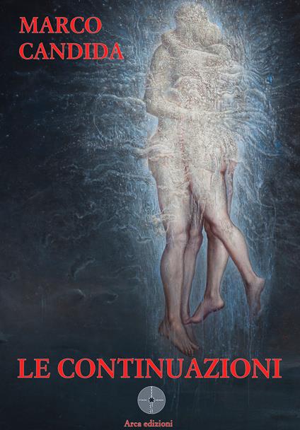 Le continuazioni - Marco Candida - copertina