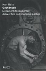 Gründrisse. Lineamenti fondamentali della critica dell'economia politica