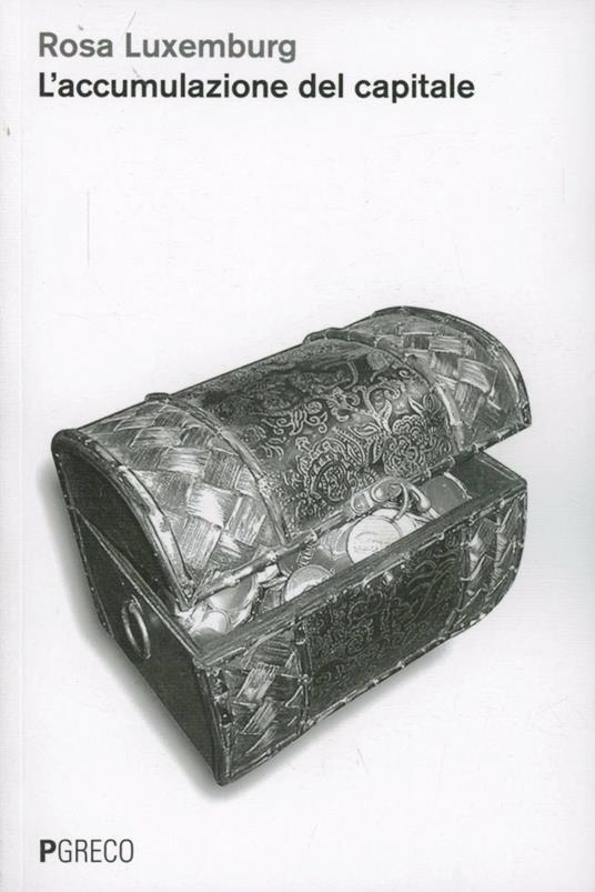L' accumulazione del capitale - Rosa Luxemburg - copertina