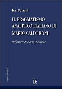 Il pragmatismo analitico italiano di Mario Calderoni - Ivan Pozzoni - copertina