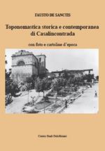 Toponomastica storica e contemporanea di Casalincontrada. Con foto e cartoline d'epoca