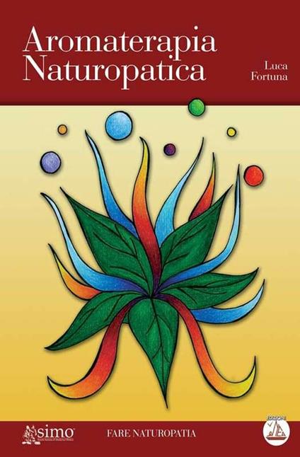 Aromaterapia naturopatica - Luca Fortuna - ebook