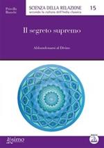 Il segreto supremo. Abbandonarsi al divino