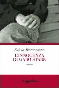 L'innocenza di Gabo Stark - Fulvio Tramontano - copertina