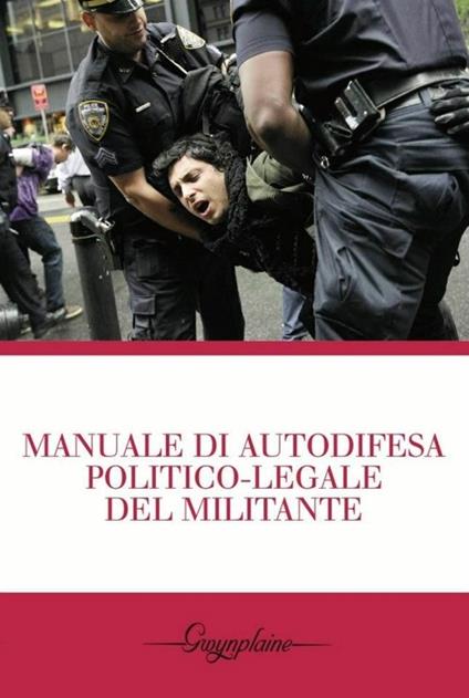 Manuale di autodifesa politico-legale del militante - copertina