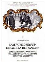 L'«affaire Dreyfus» e l'«accusa del sangue». La vivace polemica antiebraica della stampa cattolica udinese tra Otto e Novecento