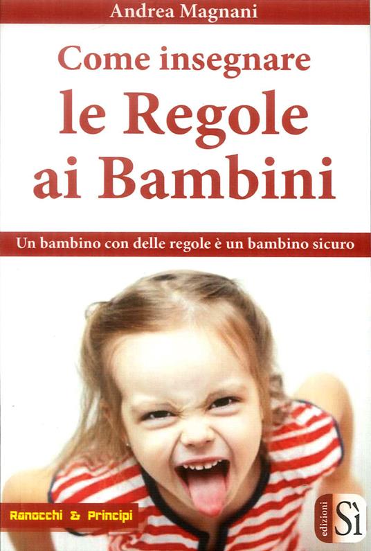Come insegnare le regole ai bambini - Andrea Magnani - copertina