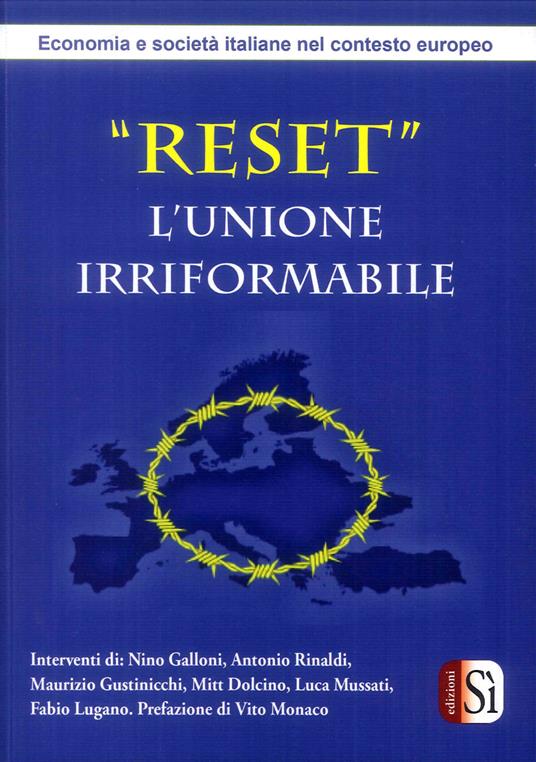 Reset. L'Unione Irriformabile. Economia e società italiane nel contesto europeo - Lorenzo Mariucci,Tian Yu Zhao - copertina