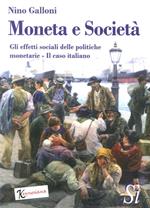 Moneta e società. Gli effetti sociali delle politiche monetarie. Il caso italiano