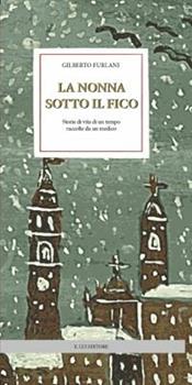 Libro La nonna sotto il fico Gilberto Furlani