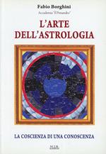 L'arte dell'astrologia. La coscienza di una conoscenza