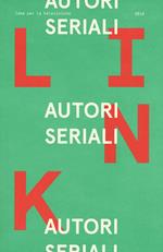 Link. Idee per la televisione. Vol. 23: Autori seriali.