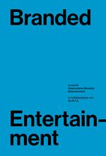 Branded entertainment. Definizione, mercati, strategie e prassi in Italia