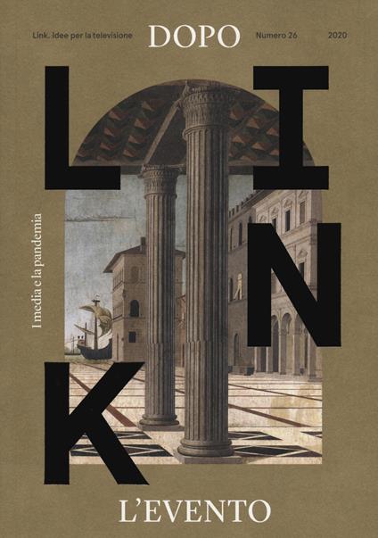 Link. Idee per la televisione. Vol. 26: Dopo l'evento. I media e la pandemia. - copertina