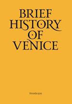 Breve storia di Venezia. Ediz. inglese