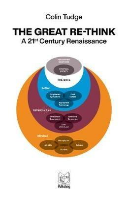 The great re-think. A 21st century renaissance - Colin Tudge - copertina