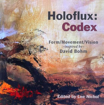 Holoflux: Codex. Form/Movement/Vision inspired by David Bohm - Lee Nichol - copertina