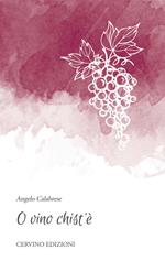'O vino chist'è. Ediz. speciale