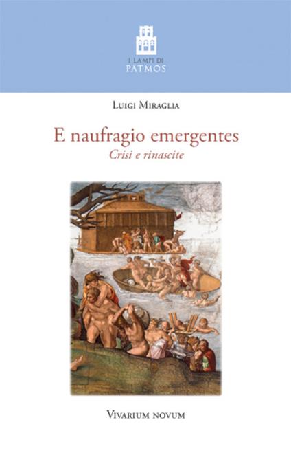 E naufragio emergentes. Crisi e rinascite - Luigi Miraglia - copertina