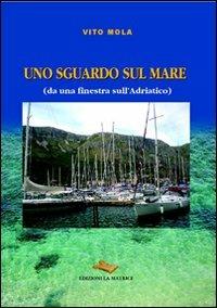 Uno sguardo sul mare (da una finestra sull'Adriatico) - Vito Mola - copertina