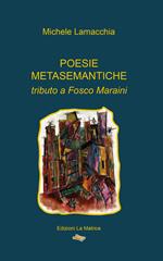 Poesie metasemantiche. Tributo a Fosco Maraini