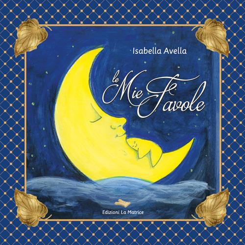 Le mie favole - Isabella Avella - copertina