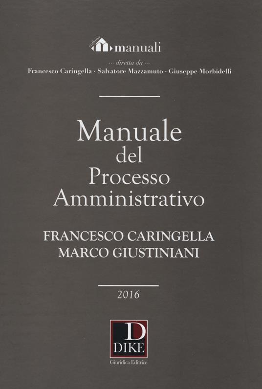 Manuale del processo amministrativo - Francesco Caringella,Marco Giustiniani - copertina
