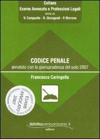 Codice penale annotato con la giurisprudenza del solo 2007 - Francesco Caringella - copertina