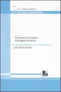 La pregiudiziale amministrativa. Una storia infinita - copertina