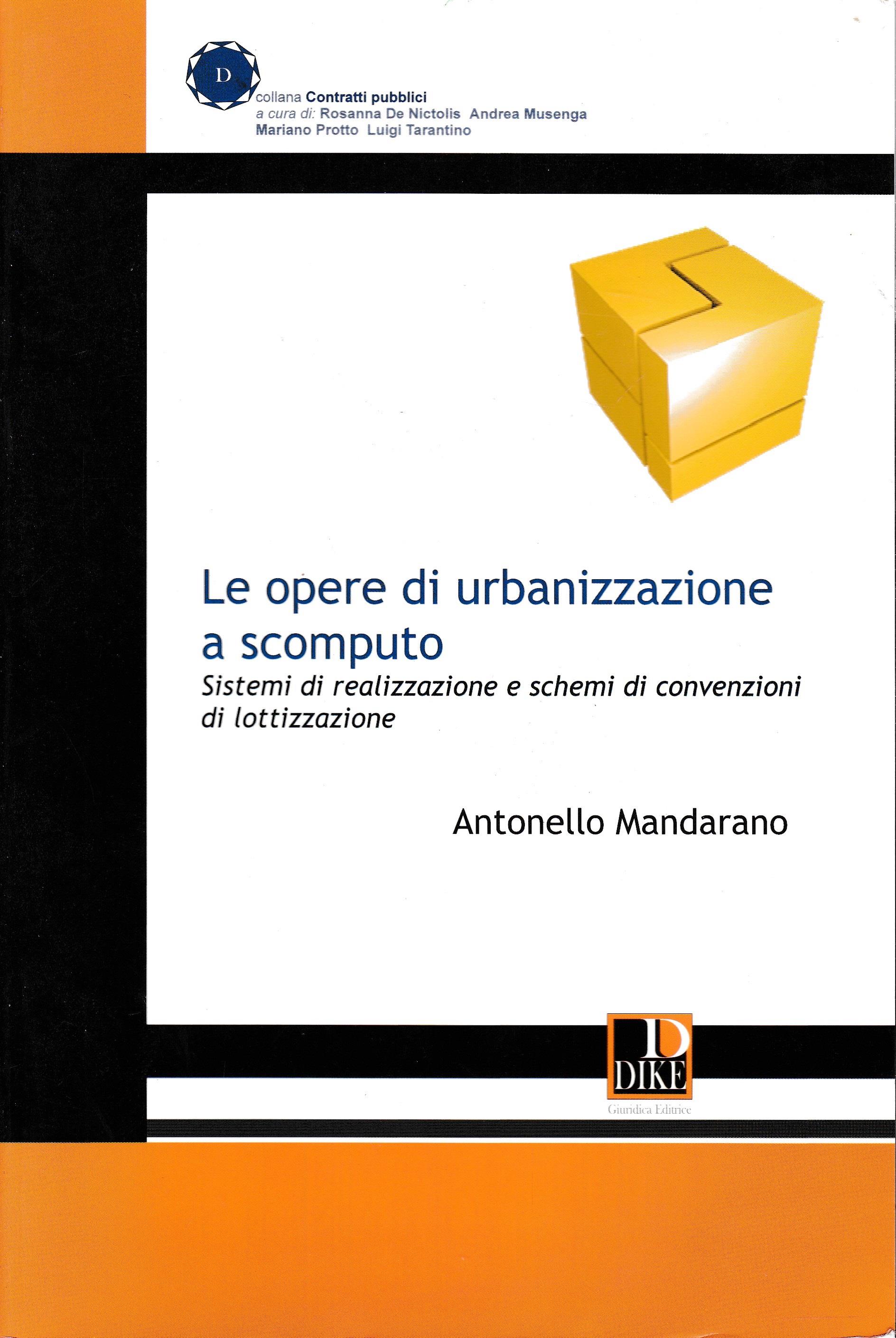 Le opere di urbanizzazione a scomputo. Sistemi di realizzazione e schemi di convenzione di lottizzazione
