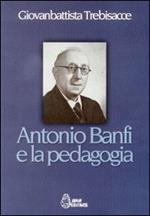 Antonio Banfi e la pedagogia