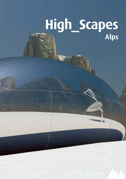 High Scapes. Le Alpi. Con DVD - Pino Scaglione - copertina