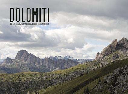 Dolomiti. Ediz. italiana e inglese - Giuseppe Scaglione,Gregor Sailer - copertina