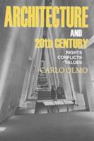 Architecture and the 20th Century. Rights-conflicts-values