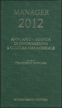 Agenda del manager 2012. Annuario di informazione e cultura manageriale - copertina