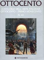 Ottocento. Catalogo dell'arte italiana dell'Ottocento. Ediz. illustrata. Vol. 41: Primo Novecento.