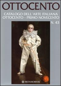 Ottocento. Catalogo dell'arte italiana Ottocento-primo Novecento. Vol. 43 - copertina
