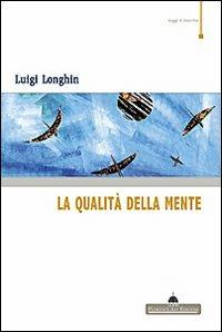 La qualità della mente - Luigi Longhin - copertina