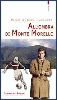 All'ombra di Monte Morello - Piero Andrea Carraresi - copertina