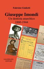 Giuseppe Imondi. Un dentista anarchico 1860-1944