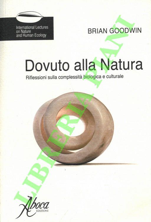 Dovuto alla natura. Riflessioni sulla complessità biologica e culturale