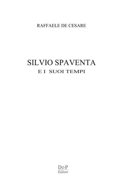 Silvio Spaventa e i suoi tempi - Raffaele De Cesare - copertina
