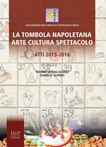 La tombola napoletana. Arte, cultura e spettacolo. Atti 2015-2016