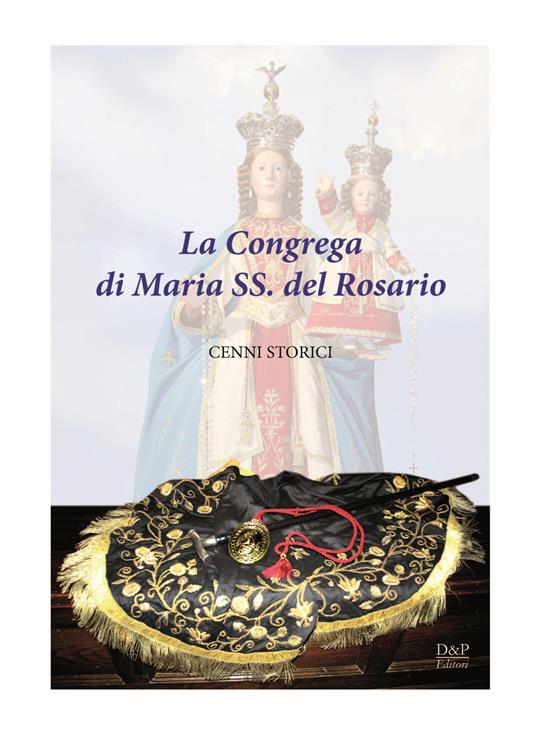 La congrega di Maria SS. del Rosario. Cenni storici - copertina