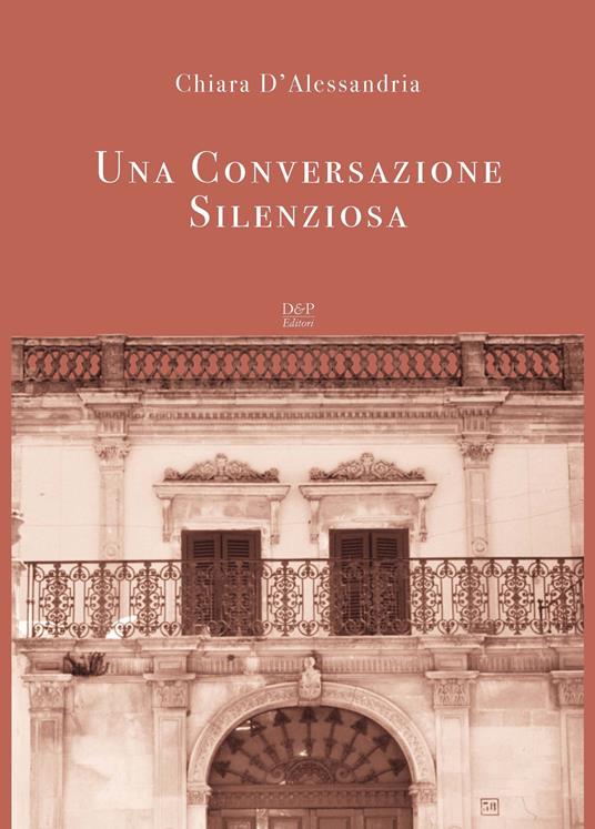 Una Conversazione silenziosa - Chiara D'Alessandria - copertina